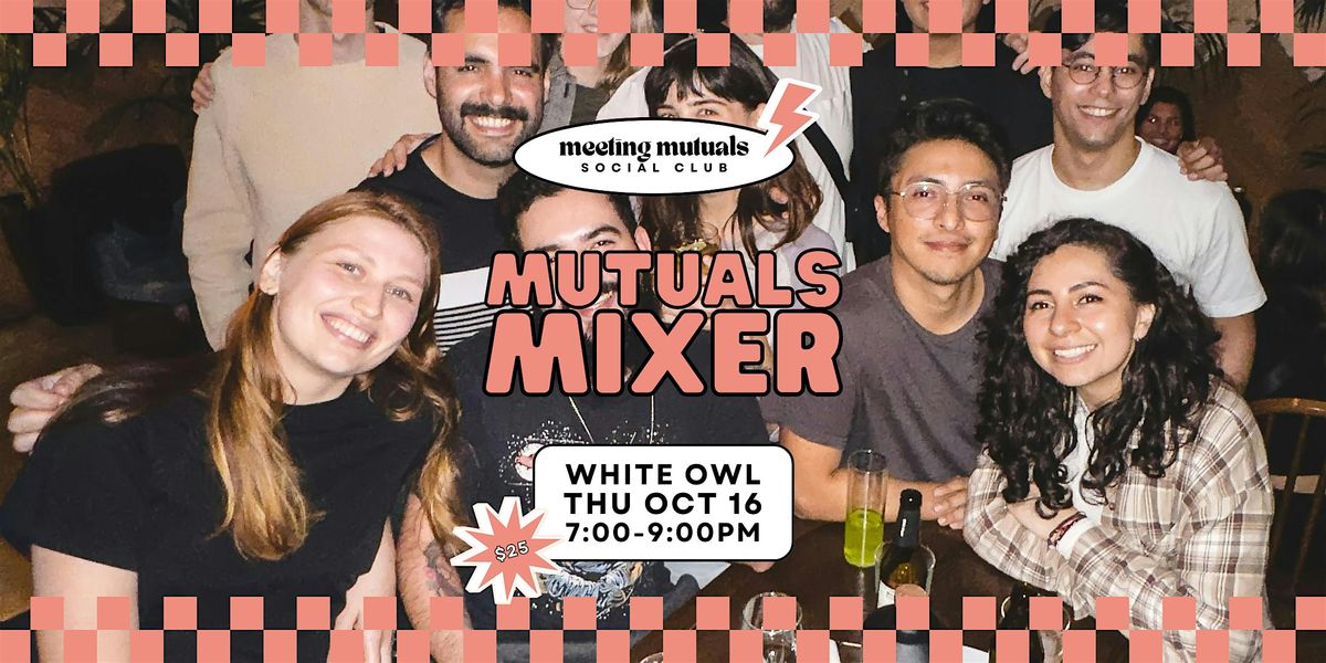 Mutuals Mixer | Structured Dating Party | at White Owl | 21+, 16 October | Event in Portland | AllEvents