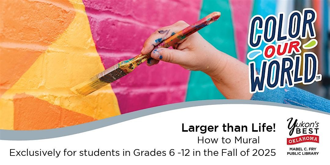 Larger than Life! How to Mural (Grades 6-12) - 1:00 pm, 24 July | Event in Yukon | AllEvents