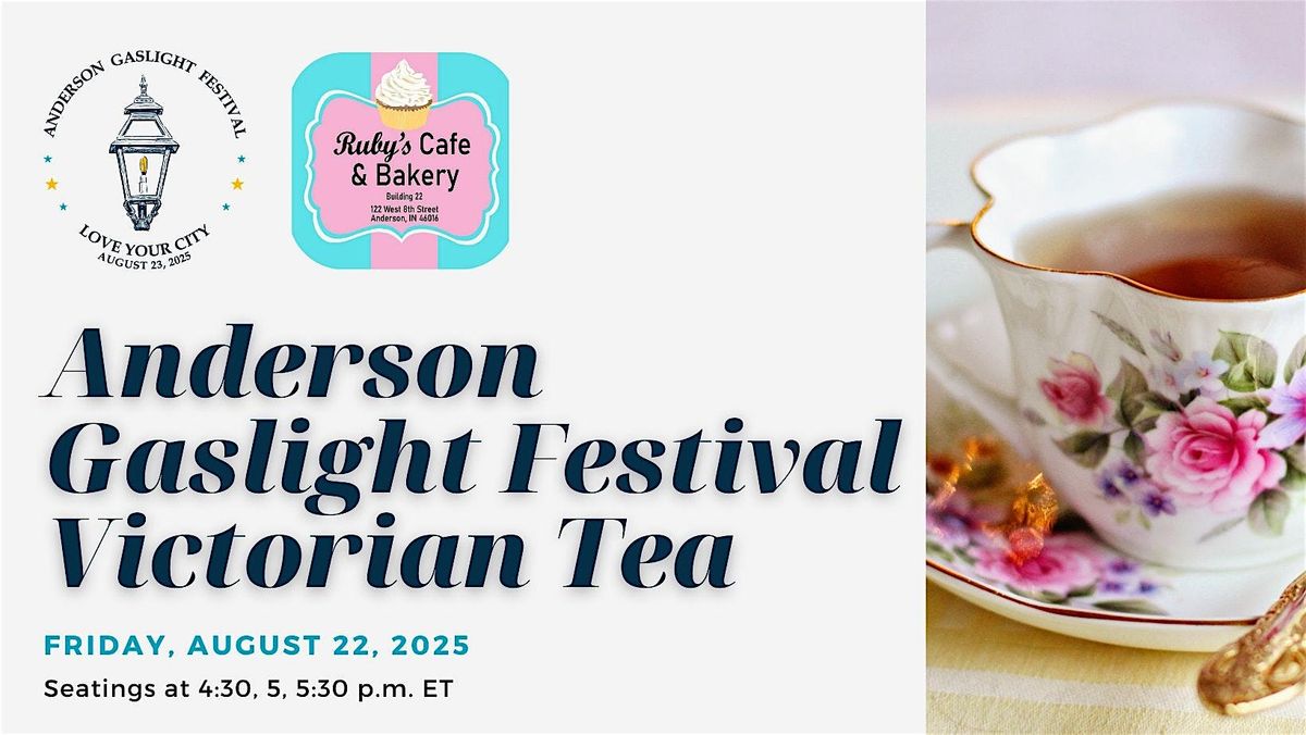 Anderson Gaslight Festival Victorian Tea, 22 August | Event in Anderson | AllEvents