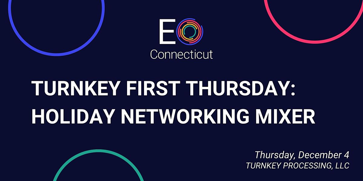 Turnkey First Thursday: Holiday Networking Mixer, 4 December | Event in Meriden | AllEvents