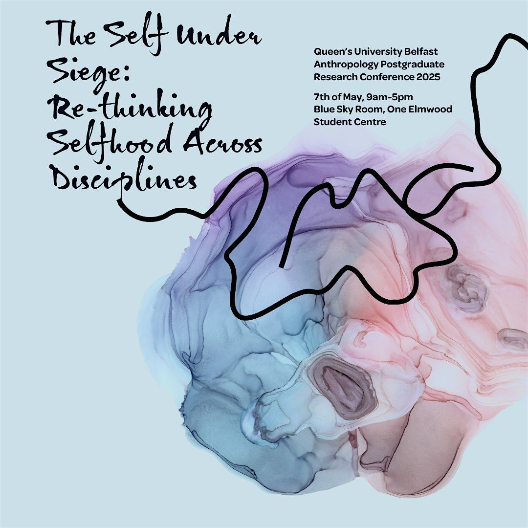 QUB Anthropology Postgraduate Conference 2025, 7 May | Event in Belfast | AllEvents