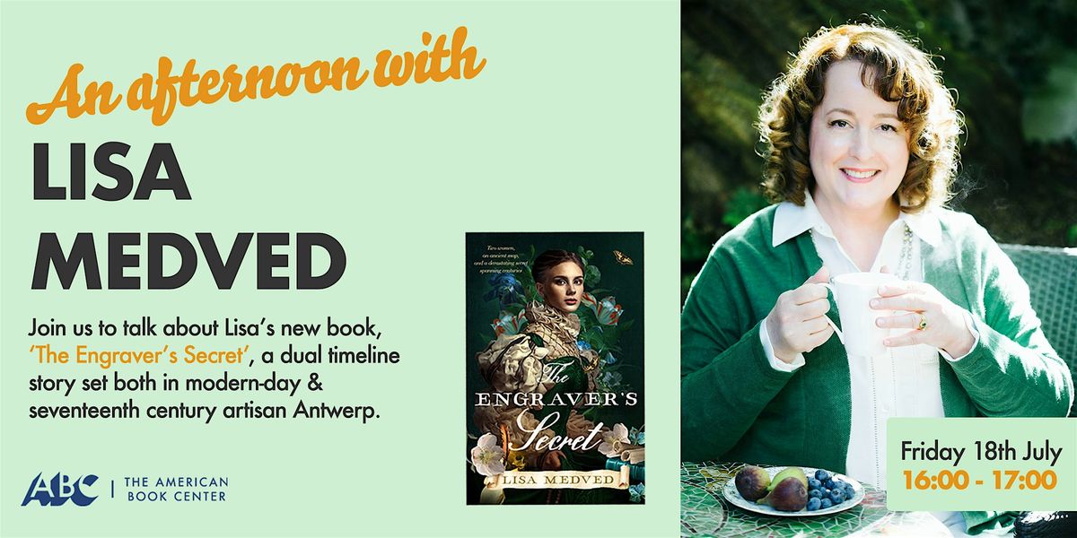 An afternoon with Lisa Medved: The Engraver's Secret, 18 July | Event in Amsterdam | AllEvents