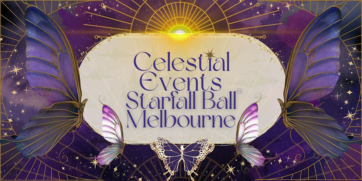Celestial Events Starfall Ball™ (Melbourne), 24 October | Event in Melbourne | AllEvents