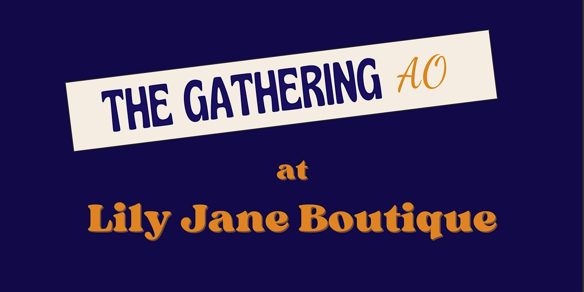 The {July} Gathering AO, 24 July | Event in Auburn | AllEvents