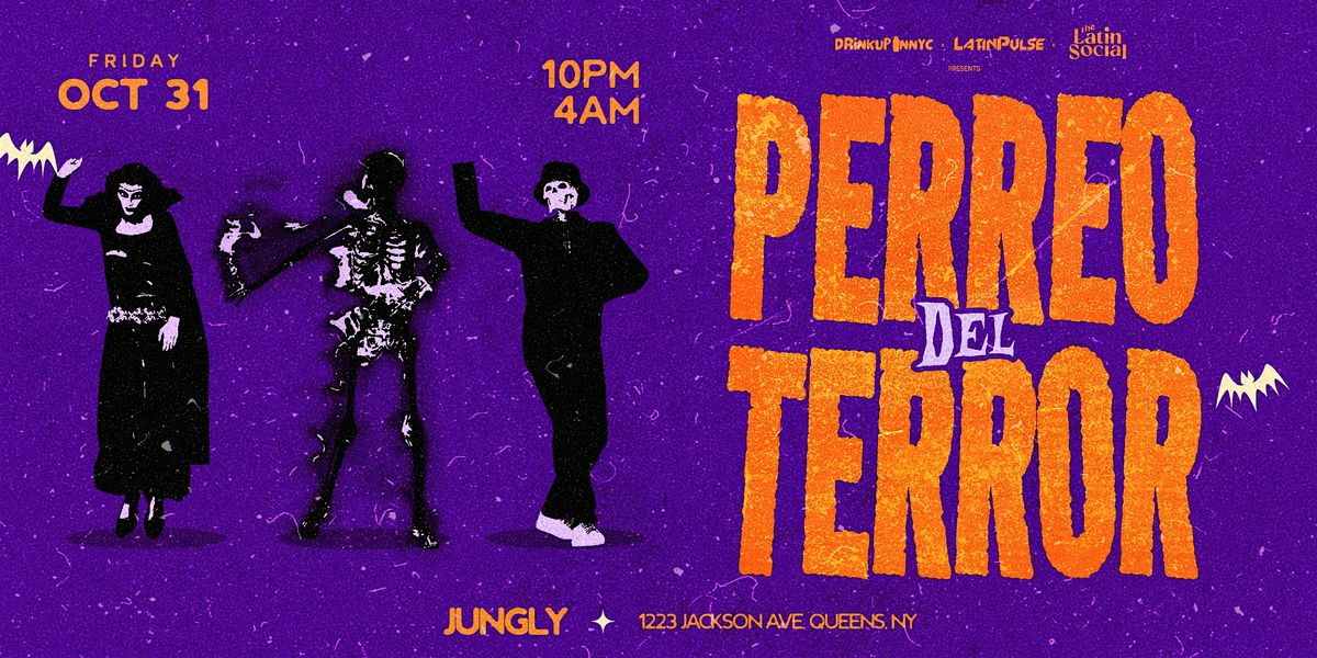 10/31 PERREO DEL TERROR - HALLOWEEN PARTY @ JUNGLY, 31 October | Event in Queens | AllEvents
