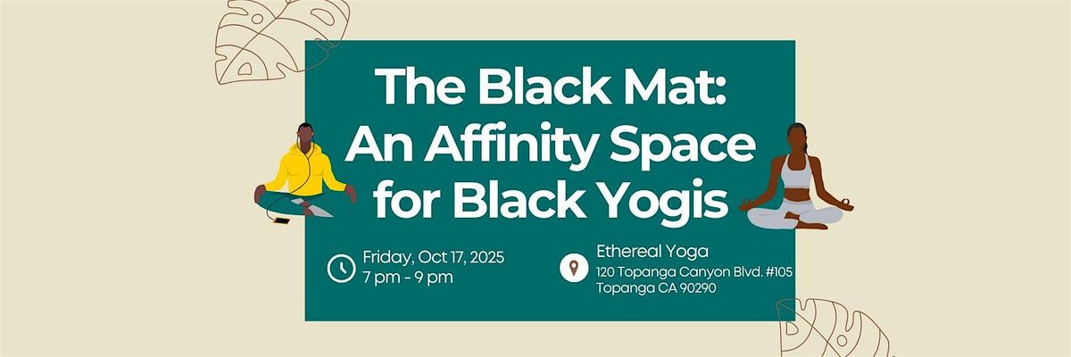 The Black Mat: A Complementary Yin Yoga Class for Black Yogis, 17 October | Event in Topanga | AllEvents