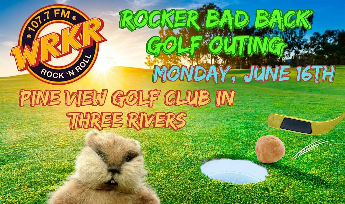 1077 RKR "Rocker Bad Back" Golf Outing, 16 June | Event in Three Rivers | AllEvents