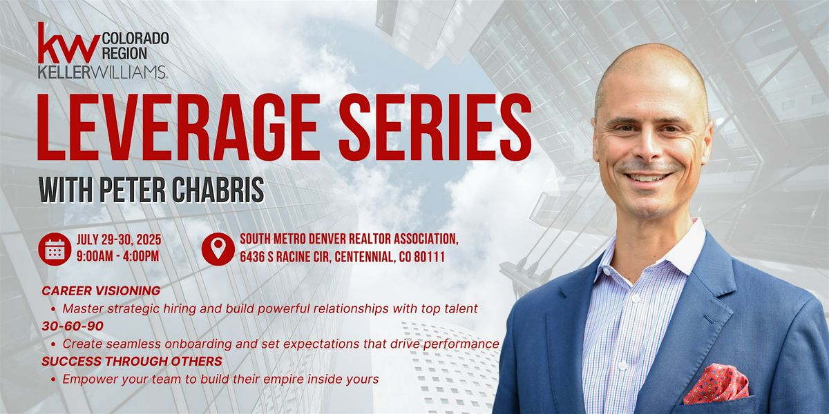 Leverage Series w/ Peter Chabris, 29 July | Event in Centennial | AllEvents
