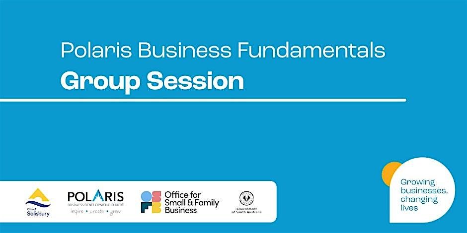 Polaris Business Fundamentals Group Session, 8 October | Event in Mawson Lakes | AllEvents