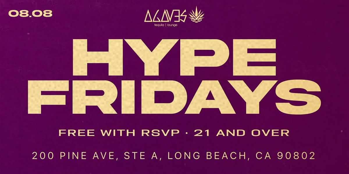 08.08.25 | HYPE FRIDAYS • LONG BEACH, 8 August | Event in Long Beach | AllEvents