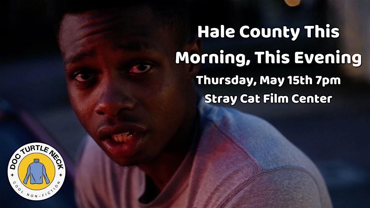 Hale County This Morning, This Evening // Doc Turtleneck, 15 May | Event in Kansas City | AllEvents
