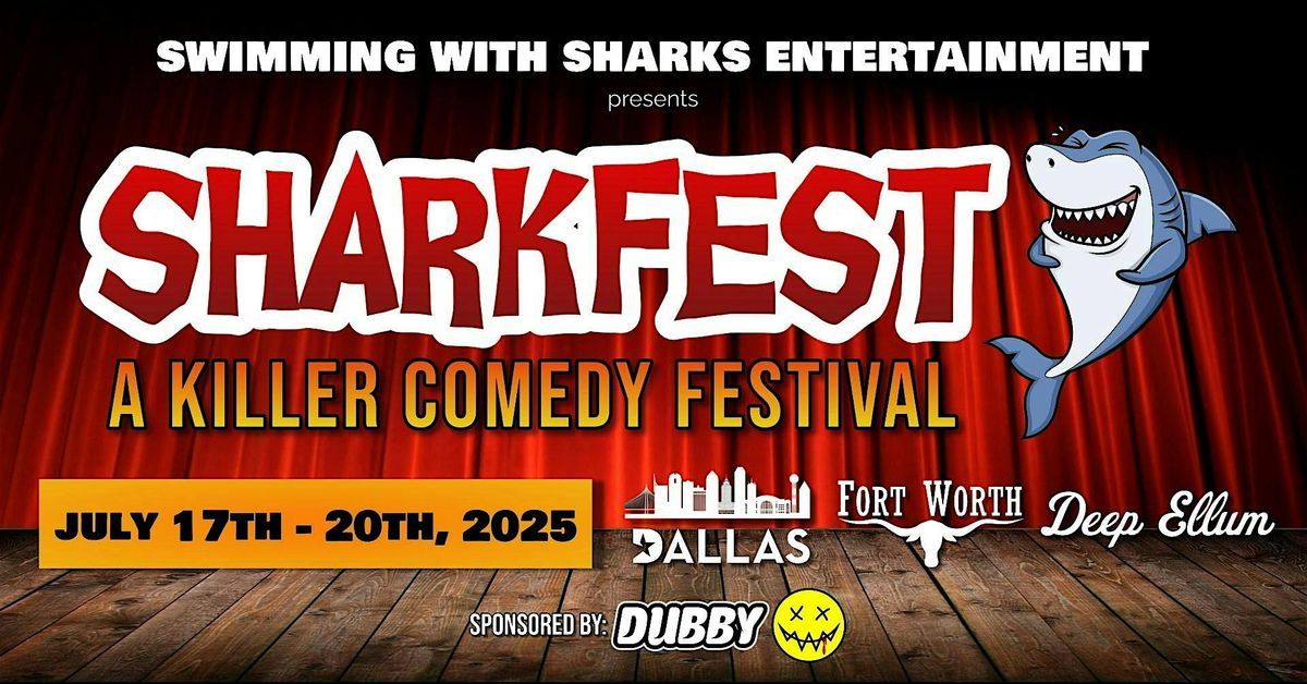 SHARKFEST | A KILLER COMEDY FESTIVAL | THURSDAY, JULY 17TH | 9PM, 17 July | Event in Dallas | AllEvents