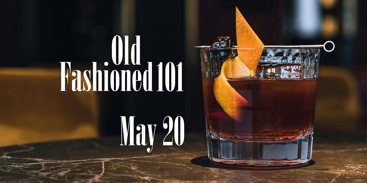 Old Fashioned 101, 20 May | Event in Idaho Falls | AllEvents