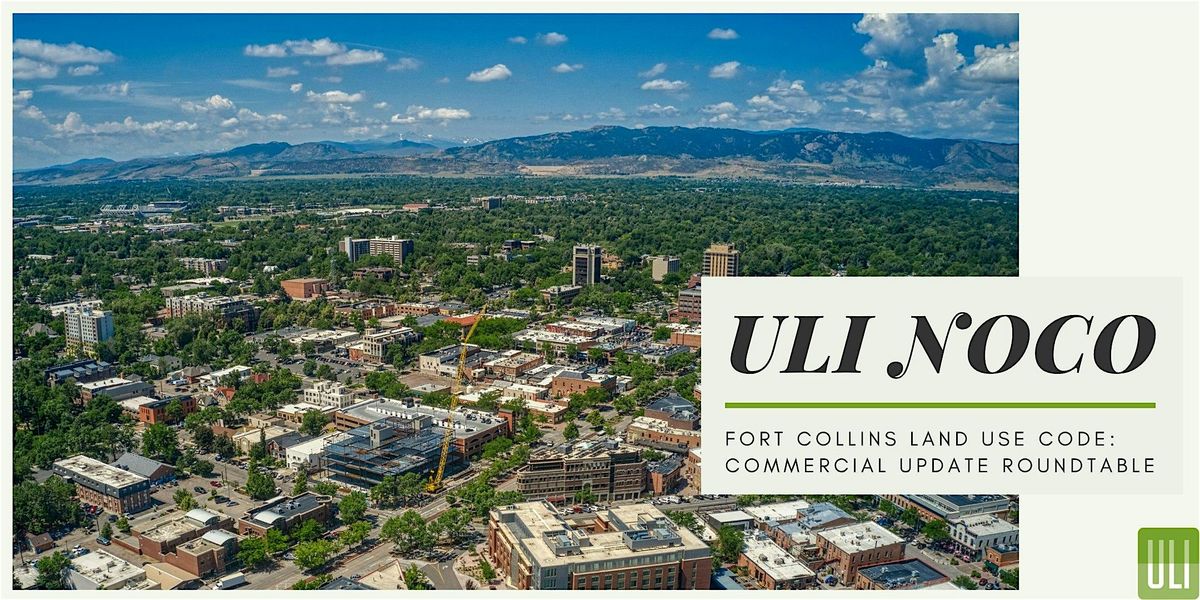ULI NOCO x Fort Collins Land Use Code, 12 August | Event in Fort Collins | AllEvents