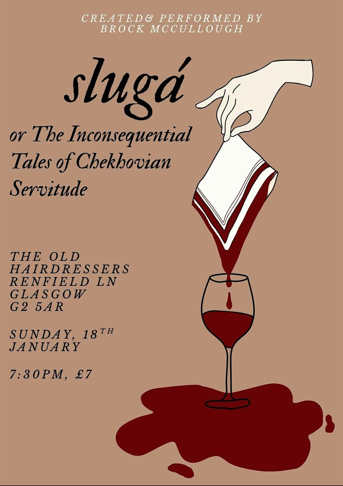 slugá, or The Inconsequential Tales of Chekhovian Servitude, 18 January | Event in Glasgow | AllEvents