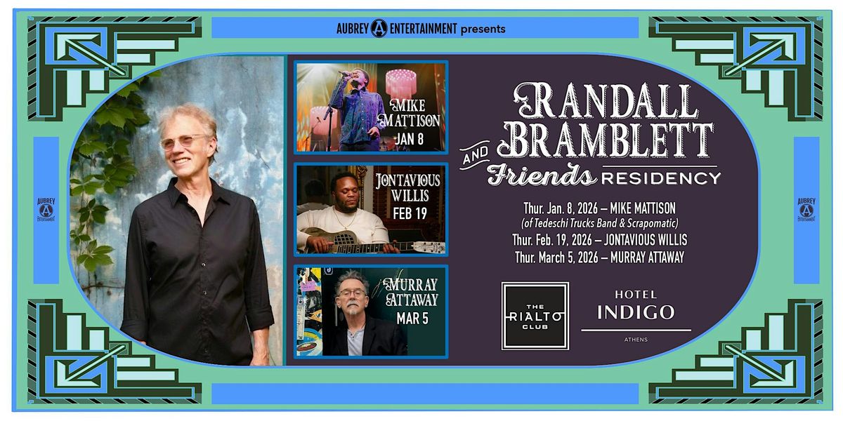 Randall Bramblett & Friends Residency with Jontavious Willis @ Rialto Club, 19 February | Event in Athens