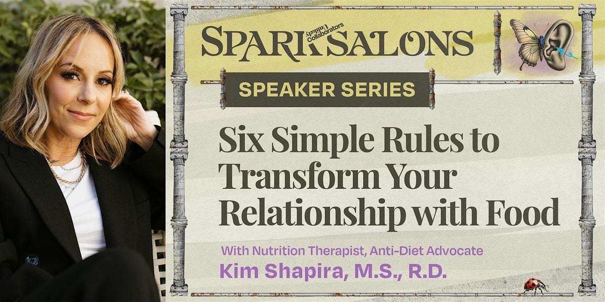 Unlikely Collaborators Spark Salon with Kim Shapira, MS, RD, 18 August | Event in Santa Monica | AllEvents