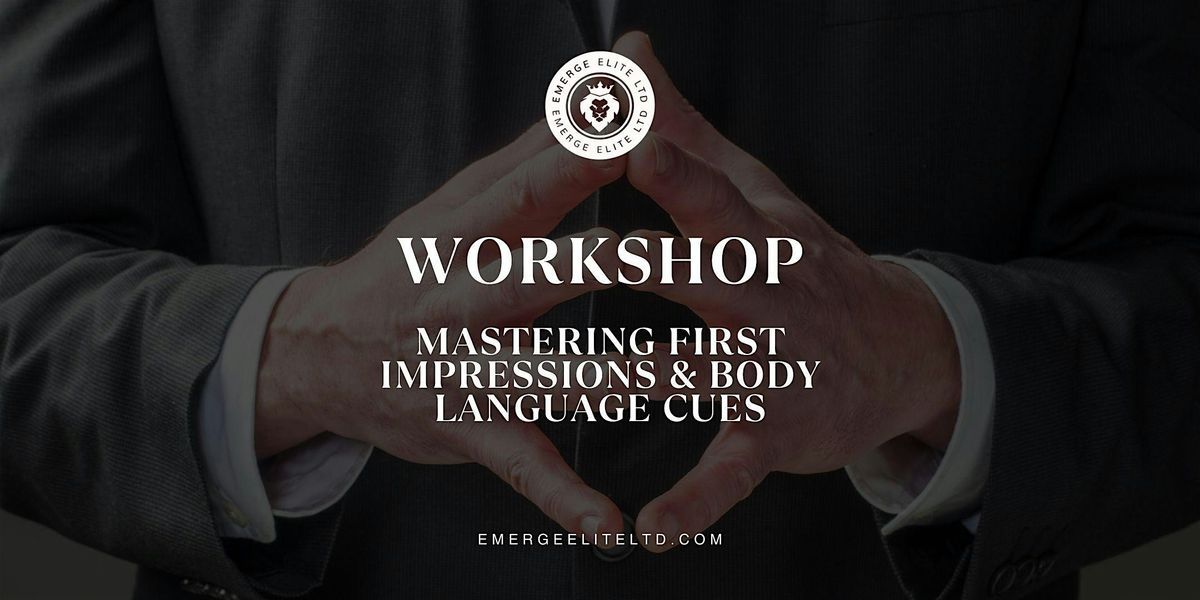 WORKSHOP: Mastering First Impressions & Body Language Cues, 15 January | Event in Richmond Hill | AllEvents