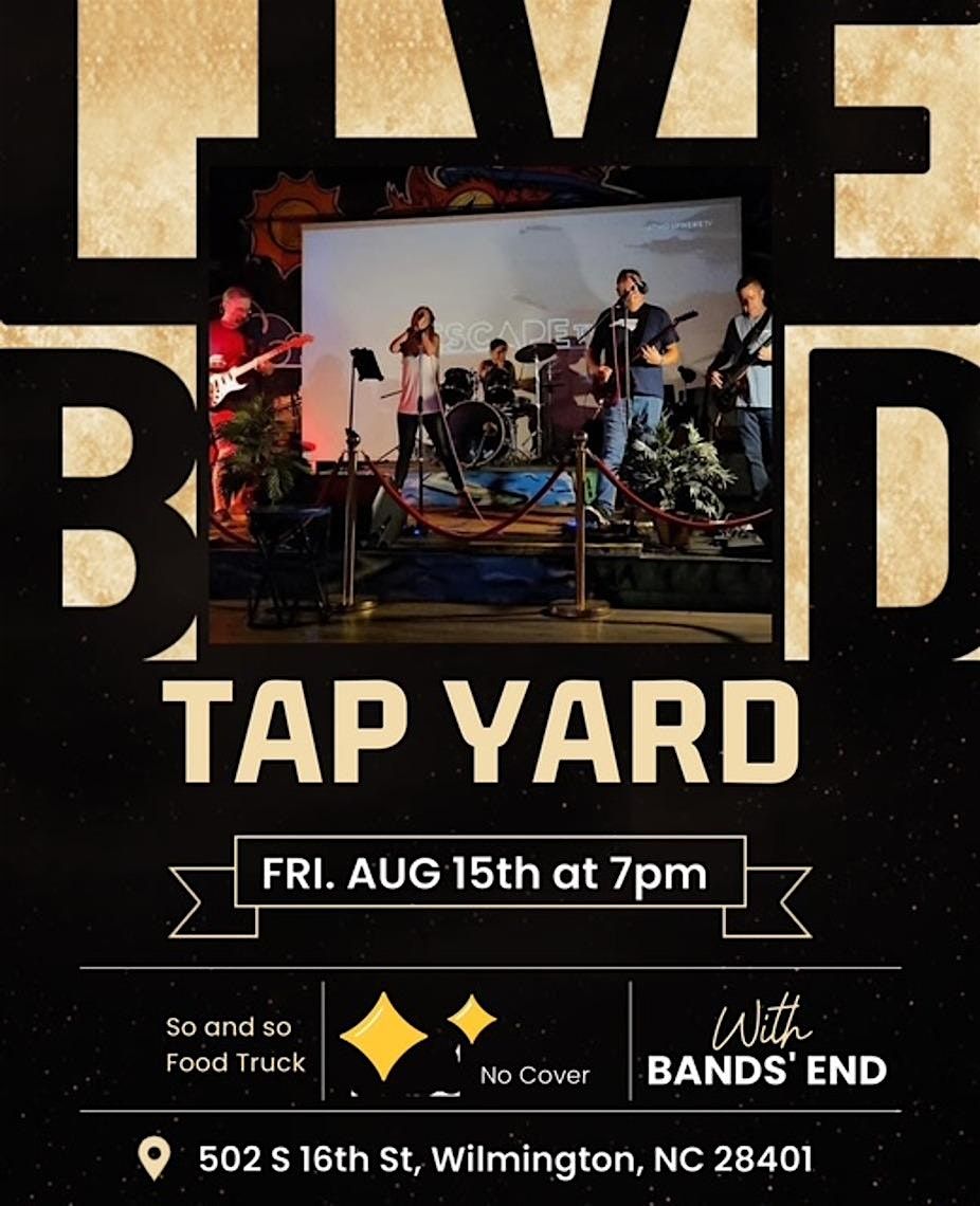 Bands End LIVE @ Tap Yard, 15 August | Event in Wilmington | AllEvents