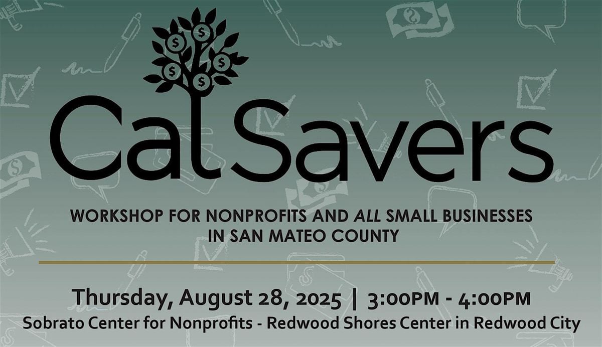 CalSavers: Workshop for Nonprofits and Small Businesses, 28 August | Event in Redwood City | AllEvents