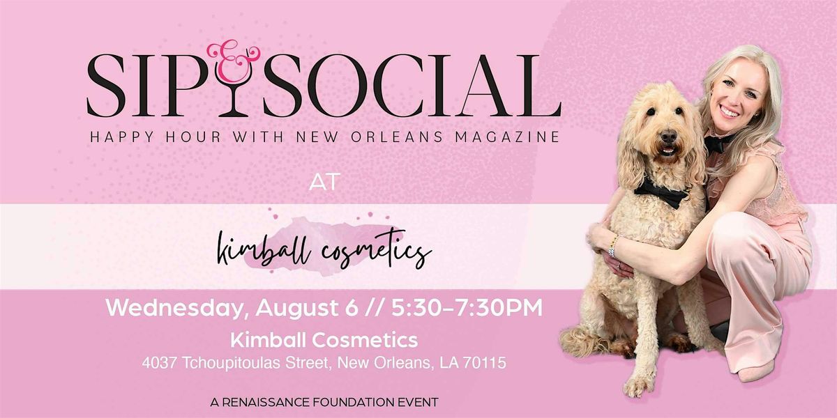 Sip & Social | Kimball Cosmetics, 6 August | Event in New Orleans | AllEvents