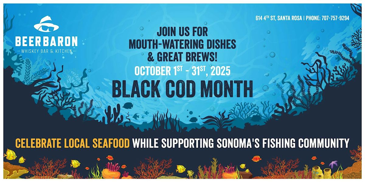 Sonoma County BLACK COD MONTH 2025 Fresh Seafood, Brews & Local Flavor! | Event in Santa Rosa | AllEvents