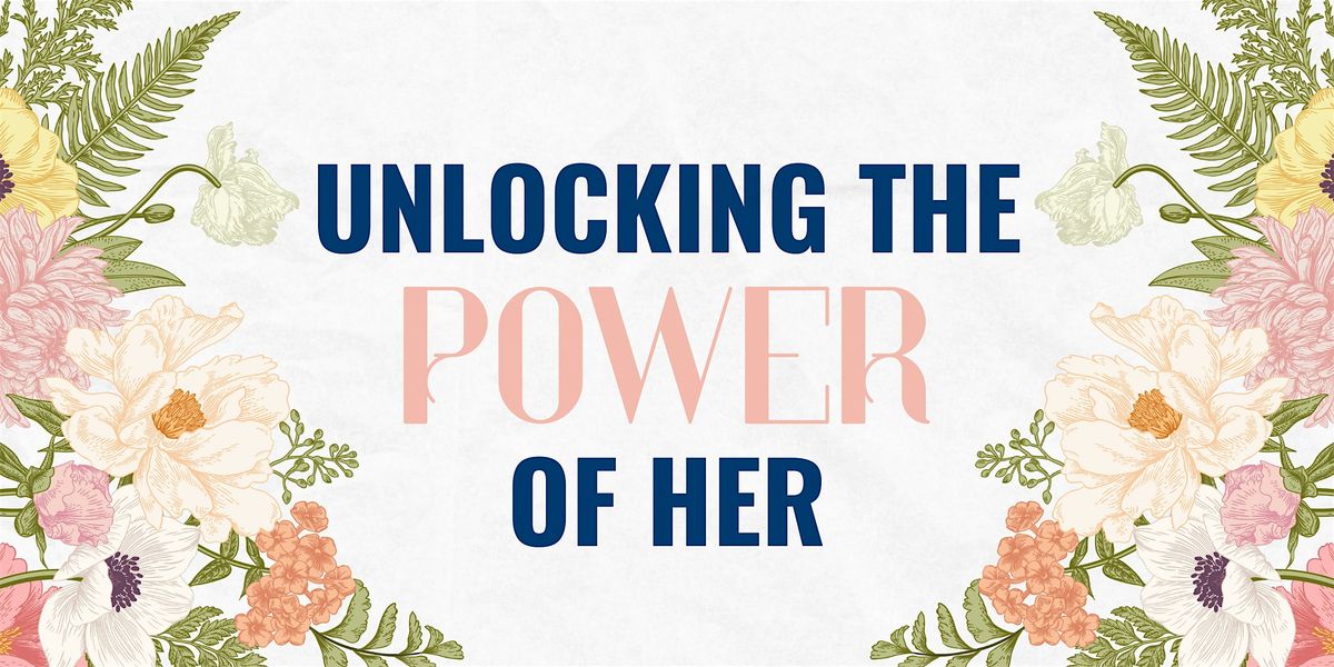 Unlocking the Power of Her, 16 October | Event in Blue Bell | AllEvents