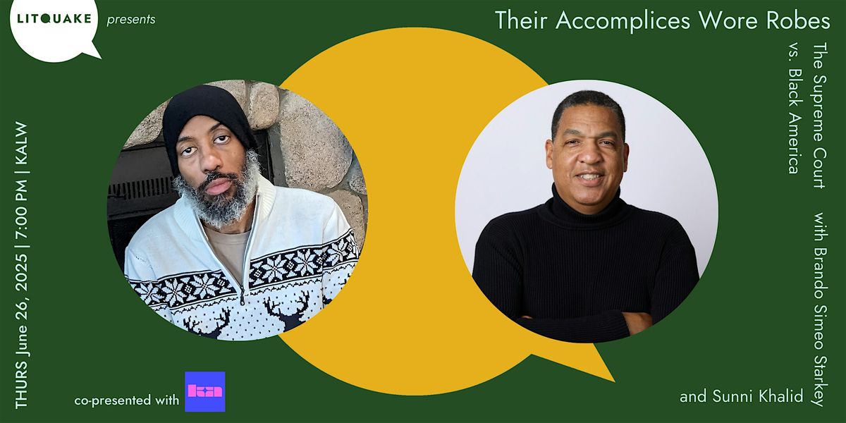 Their Accomplices Wore Robes: The Supreme Court vs. Black America, 26 June | Event in San Francisco | AllEvents