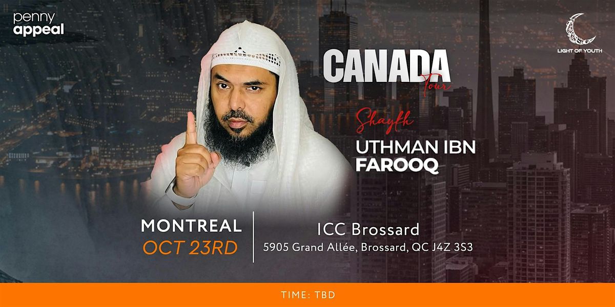 Shaykh Uthman Ibn Farooq - Canada Tour, 23 October | Event in Brossard | AllEvents
