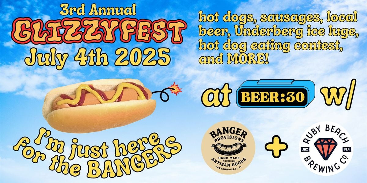 GLIZZYFEST at Beer:30 w/ Banger Provisions & Ruby Beach, 4 July | Event in Jacksonville | AllEvents