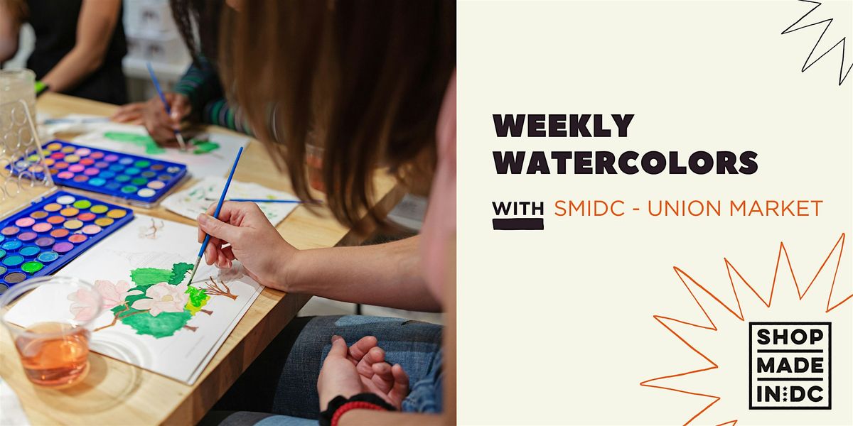 Weekly Watercolors with Shop Made in DC (Union Market Location) | Event in Washington | AllEvents