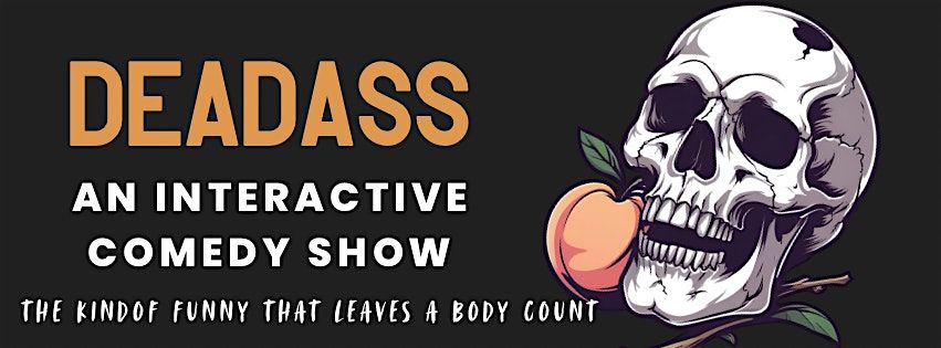 DEADASS: An Interactive Comedy Show, 17 October | Event in Melvindale | AllEvents