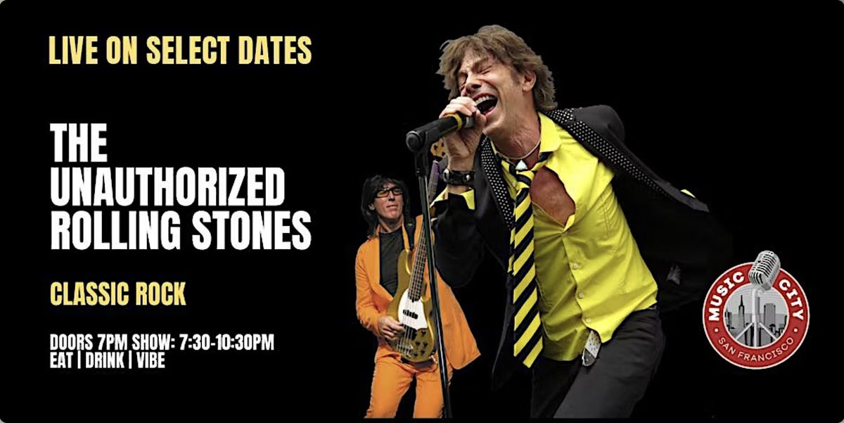 The Unauthorized Rolling Stones – Live at Music City SF | Classic Rock, 5 September | Event in San Francisco