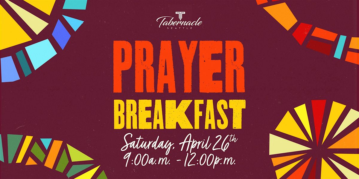 Its time (Time to Grow in Prayer) - TMBC Seattle Prayer Breakfast, 2801 ...