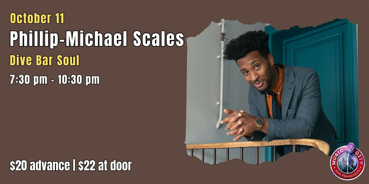 Phillip-Michael Scales – Live at Music City SF | Dive Bar Soul, 11 October | Event in San Francisco | AllEvents