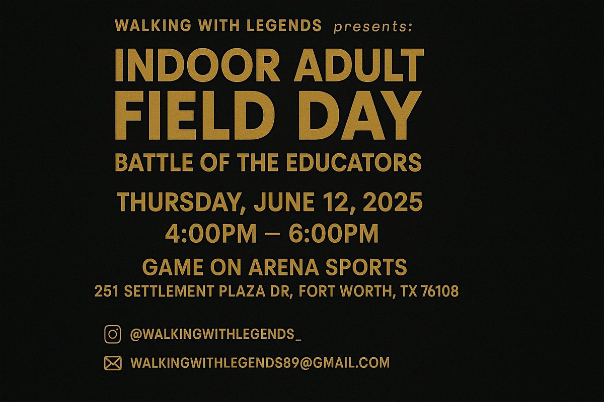 Walking With Legends: Adult Field Day Education Appreciation Summer Kickoff, 12 June | Event in Fort Worth
