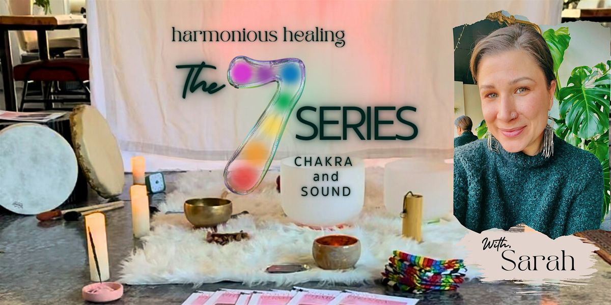 The 7 Series - Heart Chakra and Sound, 13 July | Event in Richmond | AllEvents