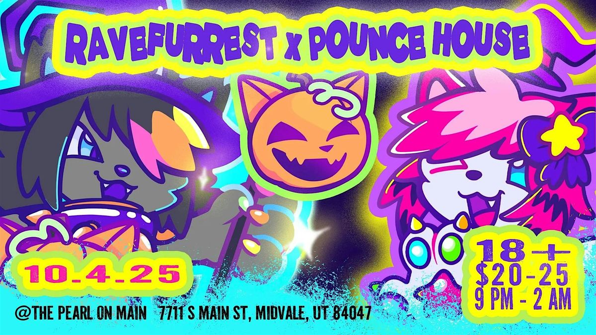 Ravefurrest X Pounce House - Presented by The Pearl on Main | Event in Midvale | AllEvents