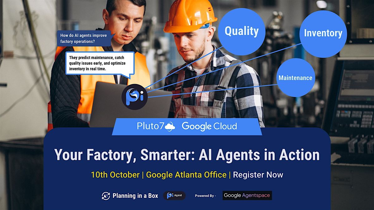 Your Factory, Smarter: AI Agents in Action, 10 October | Event in Atlanta | AllEvents