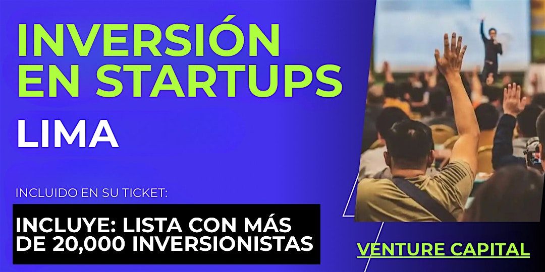 Evento emprendedores Startup: Conecta con inversionistas de Lima y el mundo | Event in Lima | AllEvents