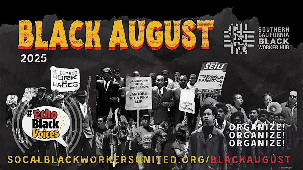#EchoBlackVoices Black August  - Honor the Legacy. Power the Movement., 13 August | Event in Los Angeles | AllEvents