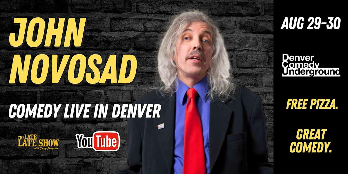 John Novosad at Denver Comedy Underground! Free Pizza and Great Comedy!, 29 August | Event in Denver | AllEvents
