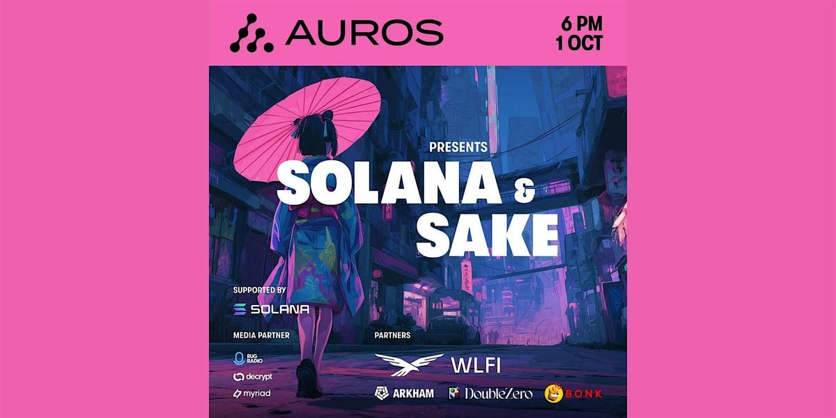 Solana & Sake Ecosystem Networking Mixer by Auros, 1 November | Event in Singapore | AllEvents