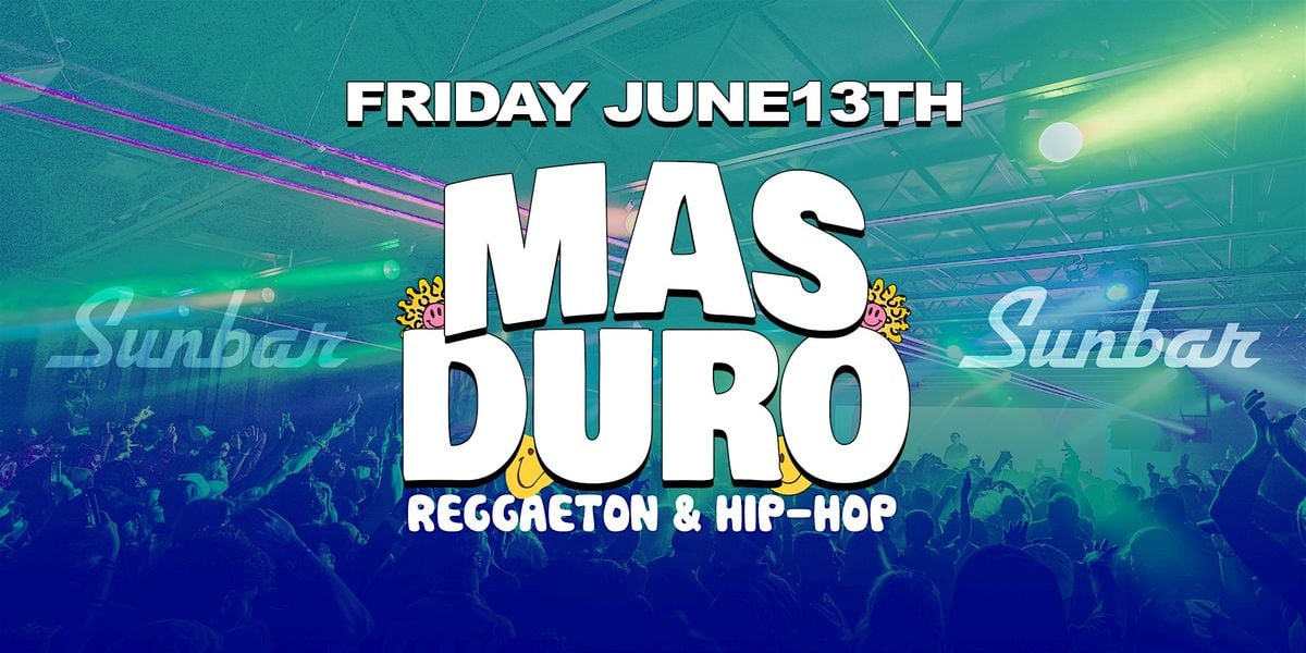 Reggaeton & Hip-Hop Party @ Sunbar Tempe AZ: Mas Duro!, 13 June | Event in Tempe | AllEvents