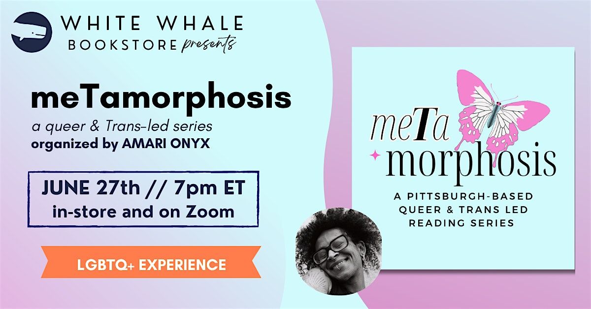 meTamorphosis: a queer and trans led reading series, 27 June | Event in Pittsburgh | AllEvents