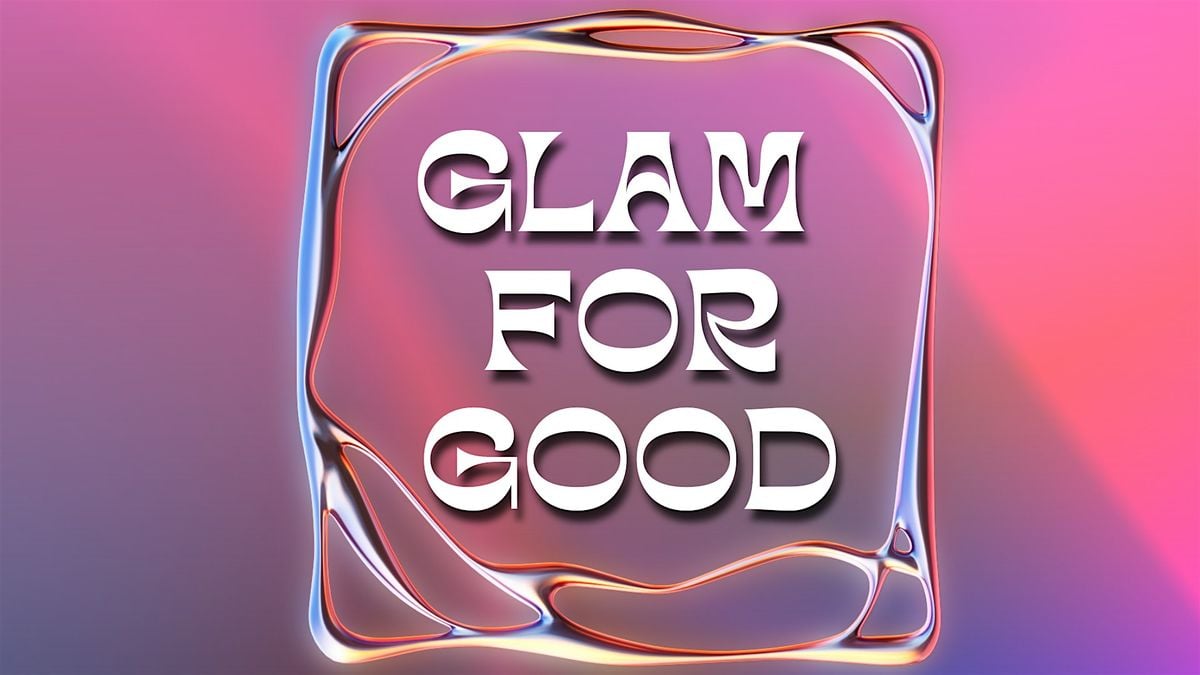 Glam for Good, 23 August | Event in Batesville | AllEvents