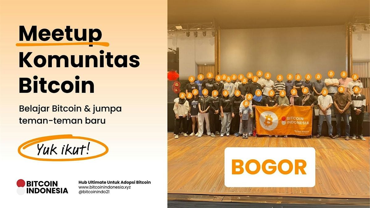 Bitcoin Indonesia Community Meetup Bogor 7 Juni 2025, 7 June | Event in Kec. Bogor Utara | AllEvents