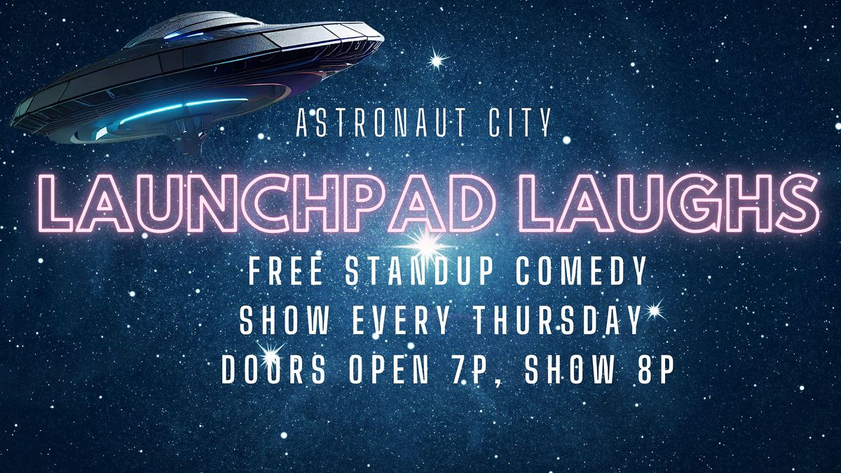 Launchpad Laughs: Free Comedy Show Every Thursday, 16 October | Event in Arcadia | AllEvents