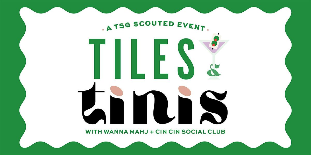 Tiles & Tinis – A TSG Scouted Event with Wanna Mahj + Cin Cin Social Club, 30 September | Event in Huntsville