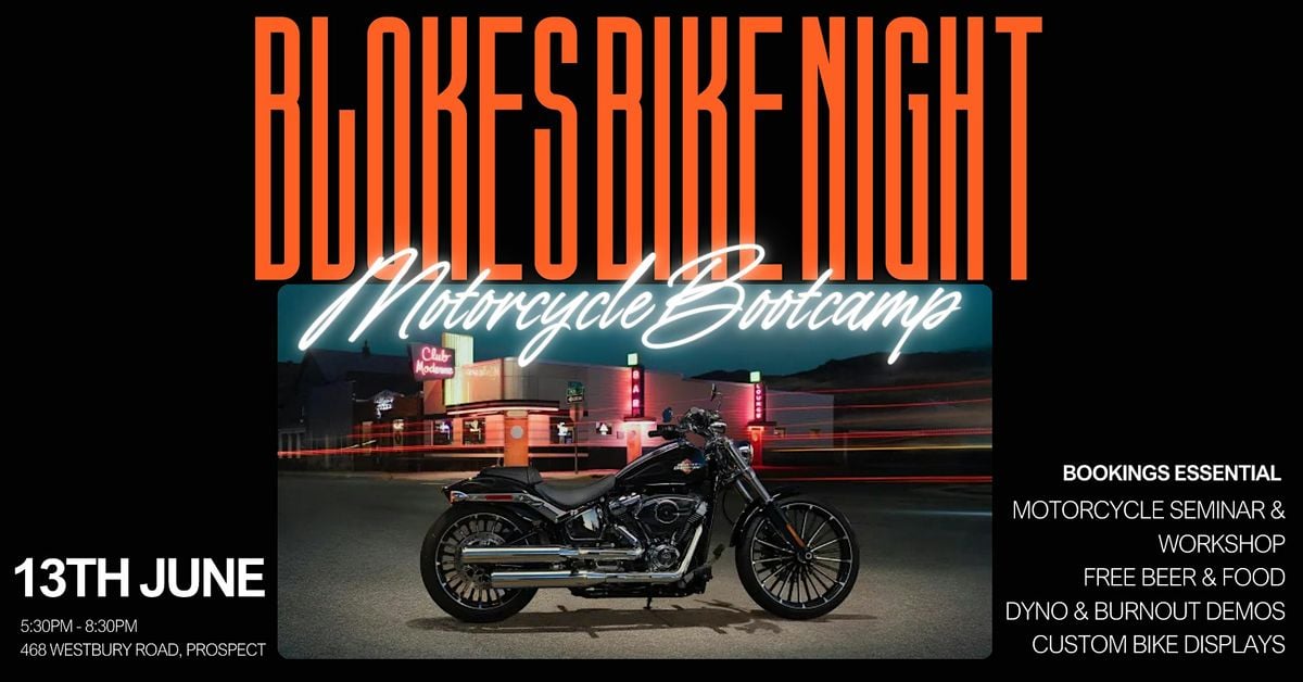 BLOKES BIKE NIGHT MOTORCYCLE BOOTCAMP, 13 June | Event in Prospect Vale | AllEvents